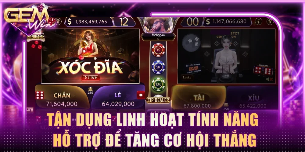 Tận dụng linh hoạt các tính năng hỗ trợ để tăng cơ hội thắng