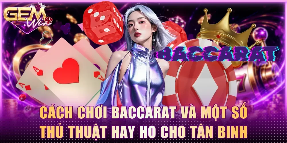 Cách chơi baccarat