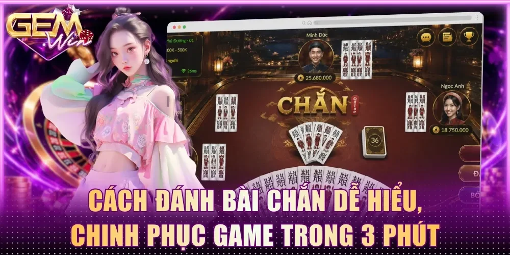 Cách đánh Bài Chắn