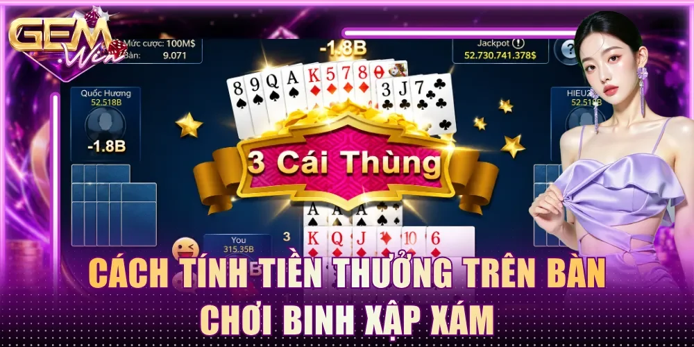 Cách tính tiền thưởng trên bàn chơi Binh Xập Xám
