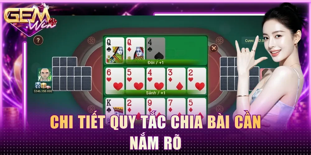 Chi tiết quy tắc chia bài cần nắm rõ