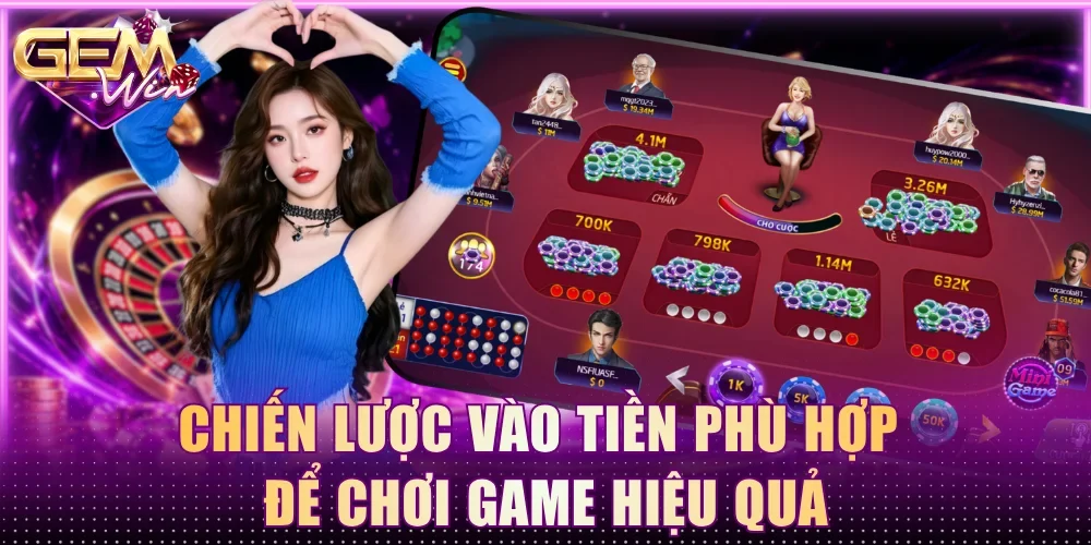 Chiến lược vào tiền phù hợp để chơi game hiệu quả