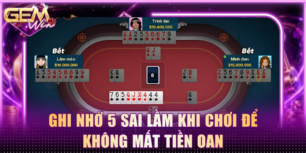 Ghi nhớ 5 sai lầm khi chơi để không mất tiền oan