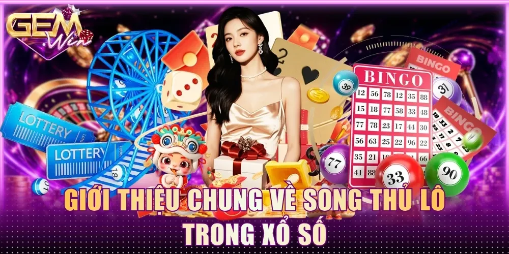 Giới thiệu chung về song thủ lô trong xổ số