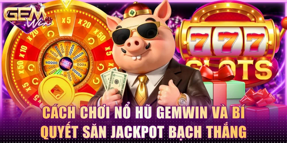 nổ hũ Gemwin