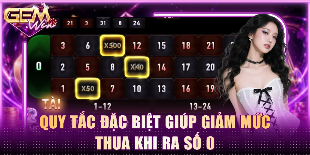 Quy tắc đặc biệt giúp giảm mức thua khi ra số 0