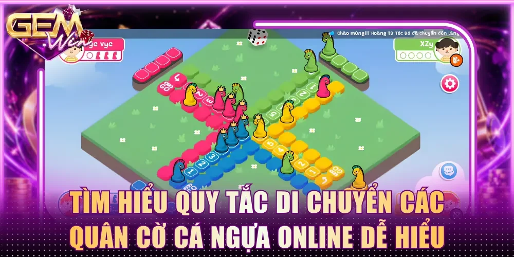 Tìm hiểu quy tắc di chuyển các quân cờ cá ngựa online dễ hiểu