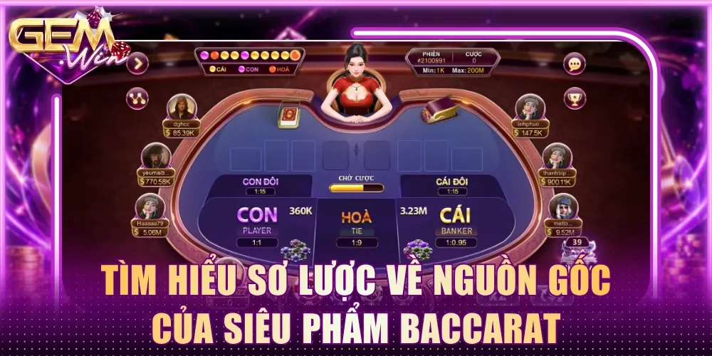 Tìm hiểu sơ lược về nguồn gốc của siêu phẩm Baccarat