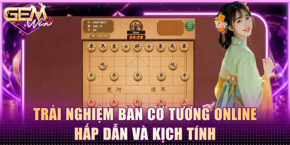 Trải nghiệm bàn cờ tướng online hấp dẫn và kịch tính