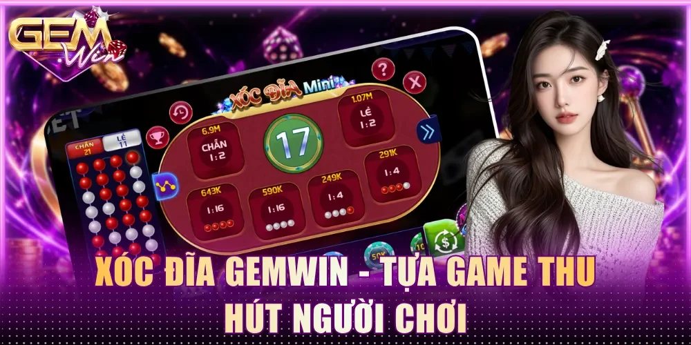 Xóc đĩa Gemwin - Tựa game thu hút người chơi